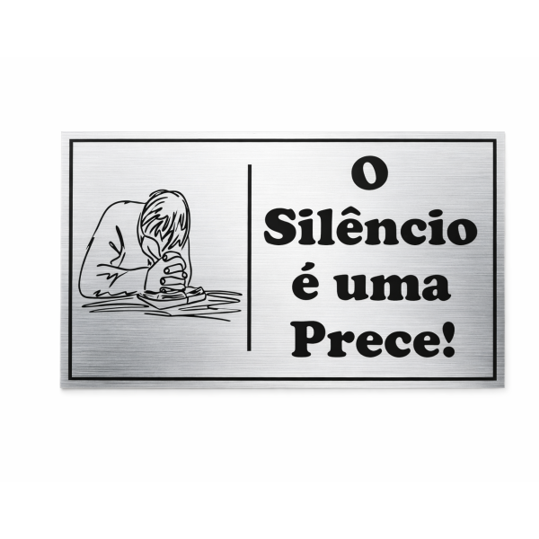 Placa de Aviso O Silêncio é uma Prece! Oração Profunda 12x20 Cm
